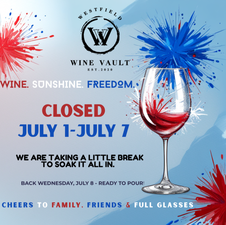 Poster for Westfield Wine Vault announcing closed July 1–7; features wine glass, red/blue fireworks, and message about a break.