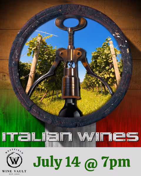 Poster advertising an Italian Wines tasting on July 14 at 7pm, showing a corkscrew framed by a circular ring over a vineyard.