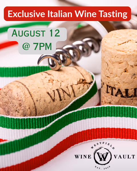 Poster for Exclusive Italian Wine Tasting: August 12 at 7 PM, with corks and Italian flag ribbon imagery.